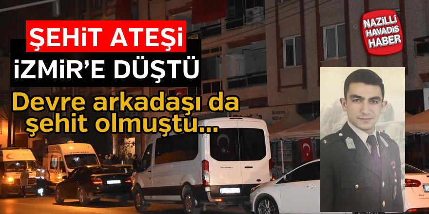 İzmir'e şehit ateşi düştü