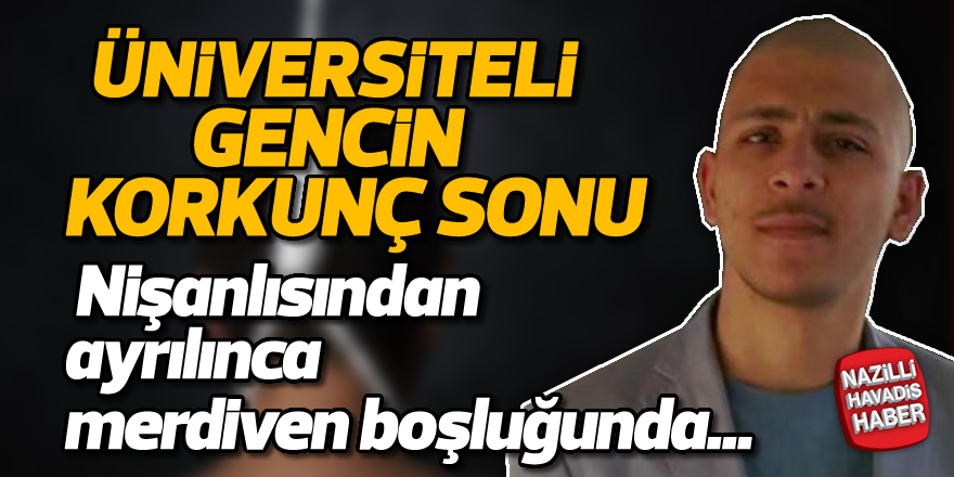 Üniversiteli gencin korkunç sonu