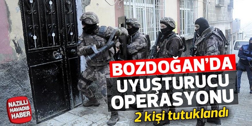 Bozdoğan'da uyuşturucu operasyonu; 2 tutuklama