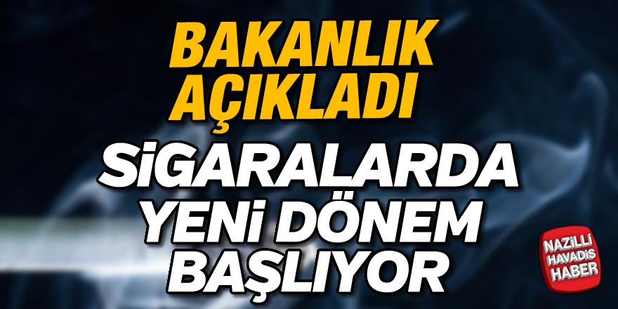 Sigaralarda yeni dönem başlıyor