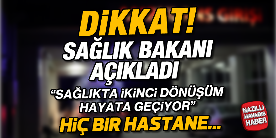 Sağlıkta yeni dönem başlıyor