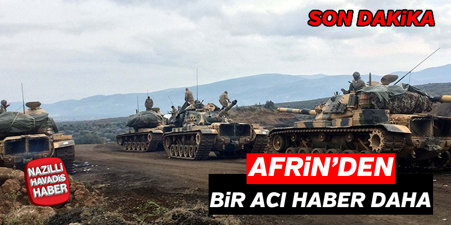 Afrin’den bir acı haber daha