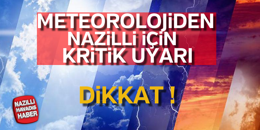 Dikkat Nazilli! O günlerde ilçede yağış hakim olacak