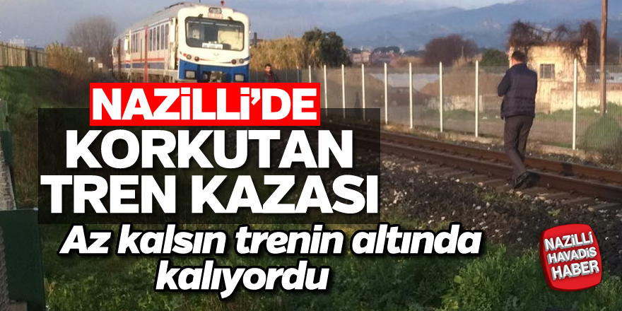 Nazilli'de korkutan tren kazası