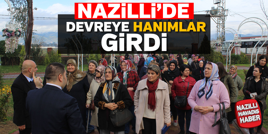 Nazilli'nin hanımları geziyor