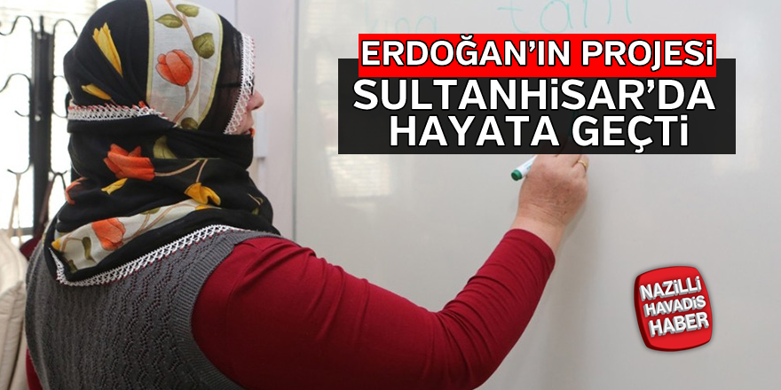 O proje Sultanhisar'da hayata geçti