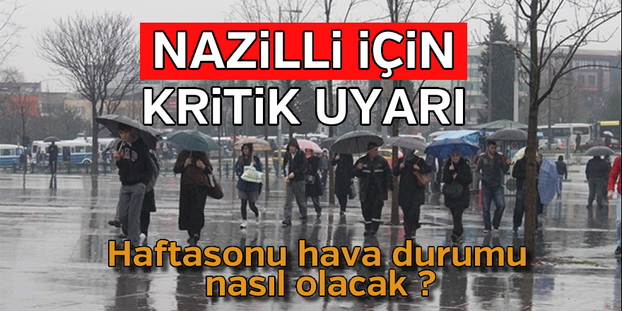 Nazilli için kritik uyarı