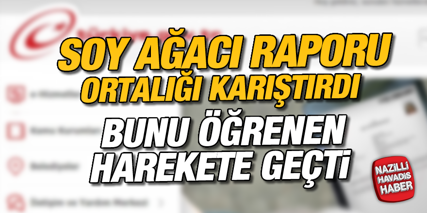 E- Devlet Soy ağacı raporu ortalığı karıştırdı!