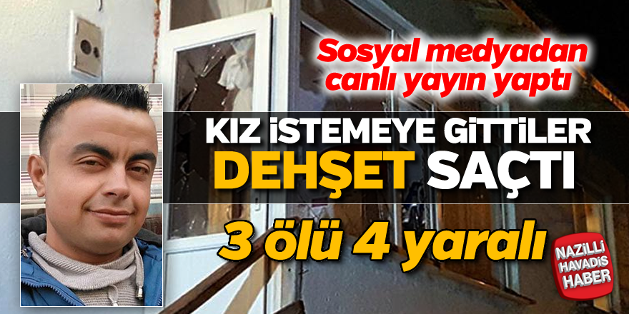 Kız istemeye gittikleri evde dehşet saçtı