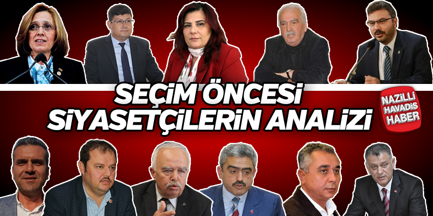 Seçim öncesi siyasetçilerin analizi