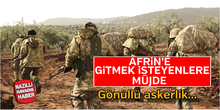 Afrin'e gitmek isteyenlere müjde !