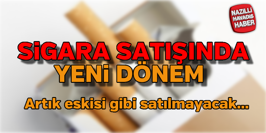 Sigara satışında yeni dönem