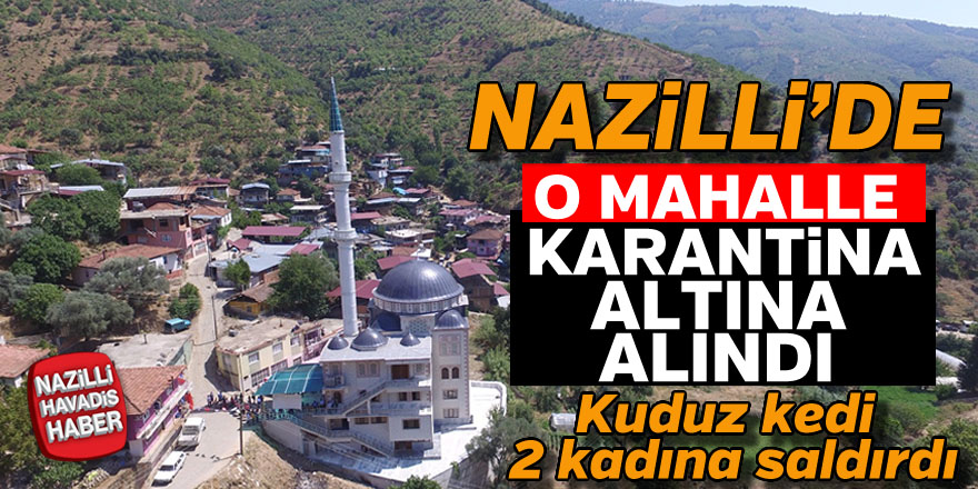 O mahalle karantina altına alındı