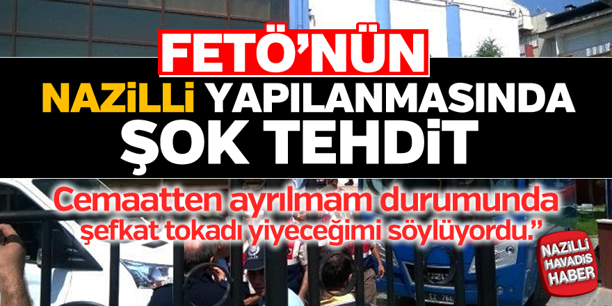 FETÖ'den "Şefkat Tokadı" Tehdidi