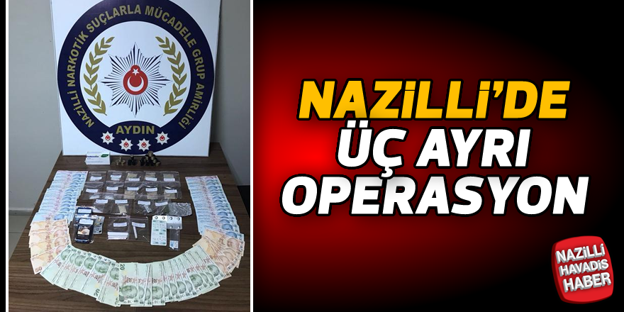 Nazilli'de zehir tacirlerine geçit yok