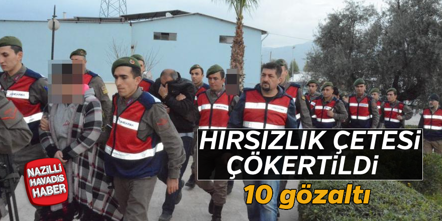 Hırsızlık çetesi çökertildi