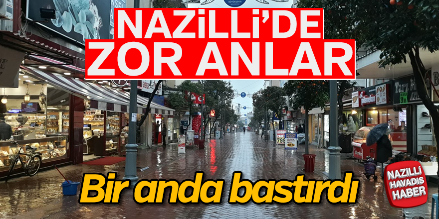 Nazilli'de zor anlar