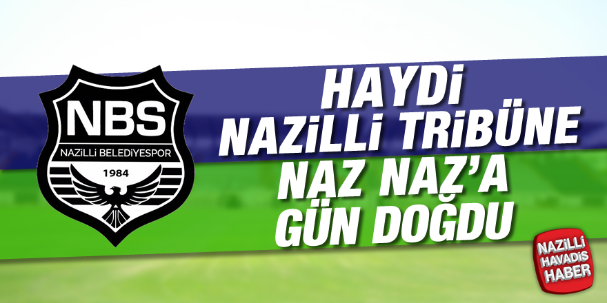 Nazillispor'a gün doğdu