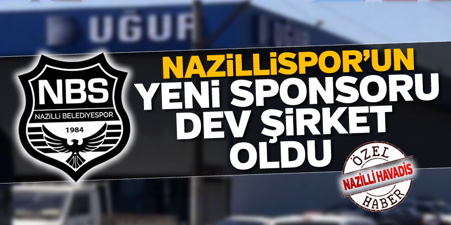 Nazillispor'un yeni sponsoru dev şirket oldu