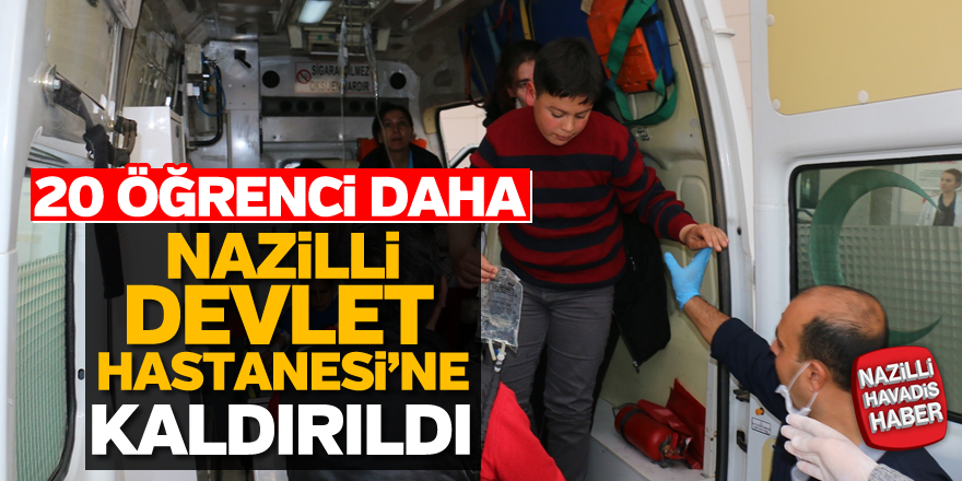 20 öğrenci daha hastaneye kaldırıldı