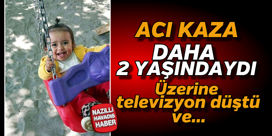 Üzerine televizyon düşen çocuktan acı haber geldi