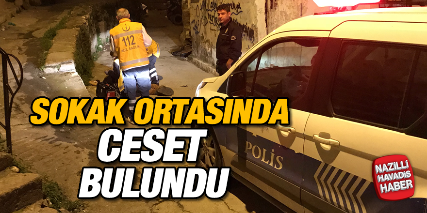 Sokak ortasında ceset bulundu