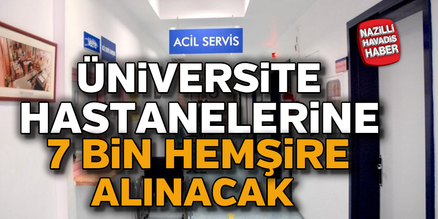 Üniversite hastanelerine hemşire alımı