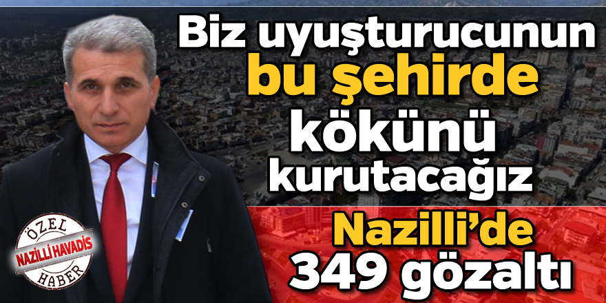 Nazilli'de uyuşturucuya geçit yok