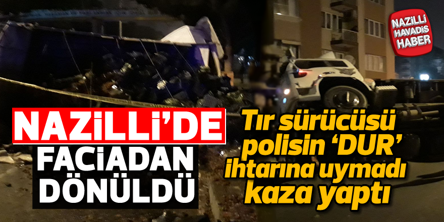 Nazilli'de faciadan dönüldü