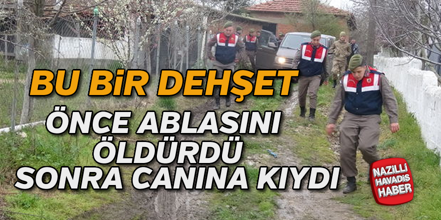 Ablasını öldürdü sonra intihar etti