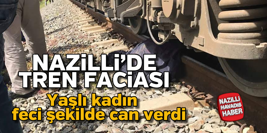 Nazilli'de tren faciası