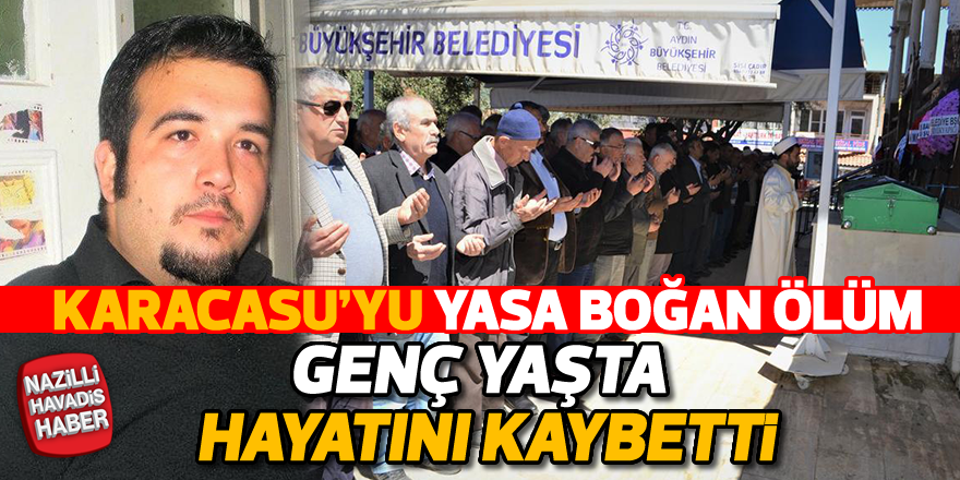 Karacasu'yu yasa boğan ölüm