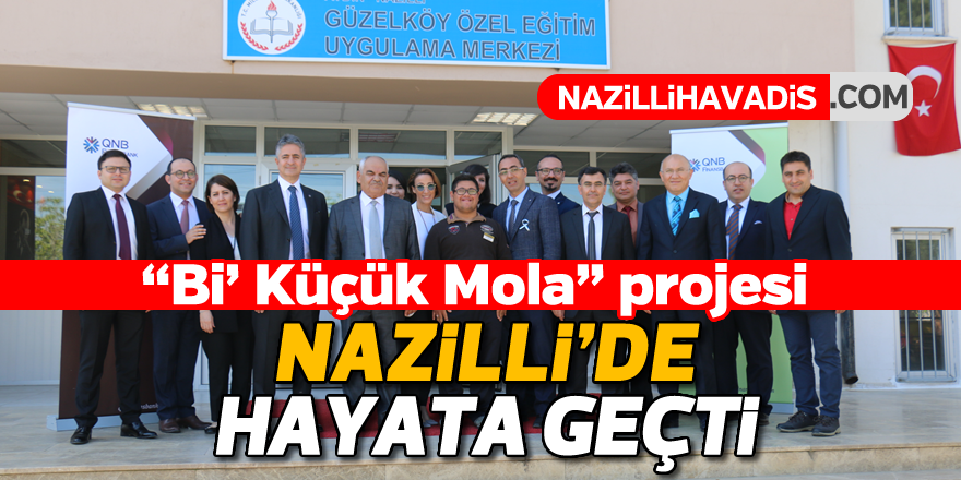 “Bi’ Küçük Mola” projesi Nazilli’de hayata geçti