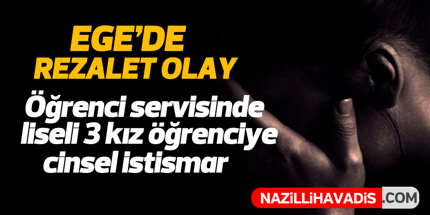 Ege'de rezalet olay