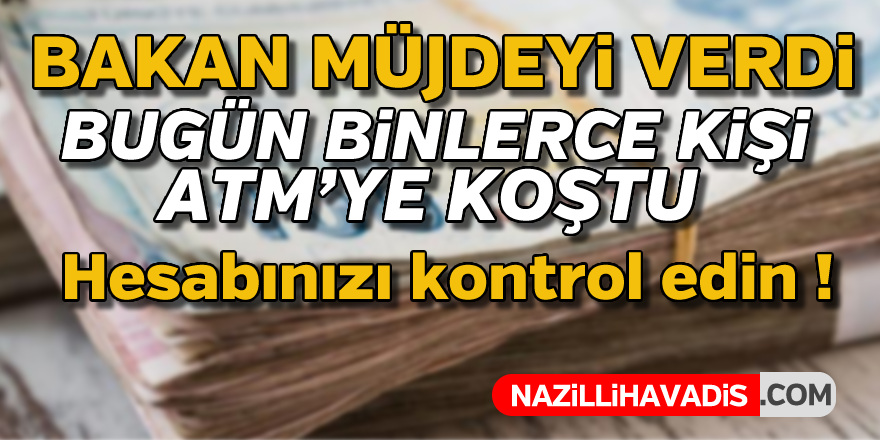 Bakan müjdeyi verdi !