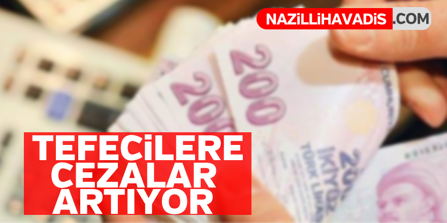 Tefecilere cezalar artıyor