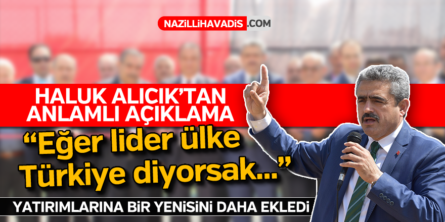 Haluk Alıcık'tan anlamlı açıklama