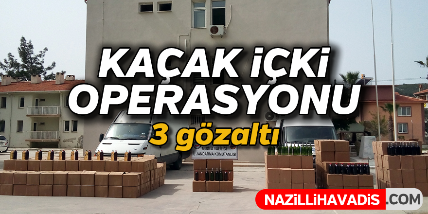 Kaçak içki operasyonu