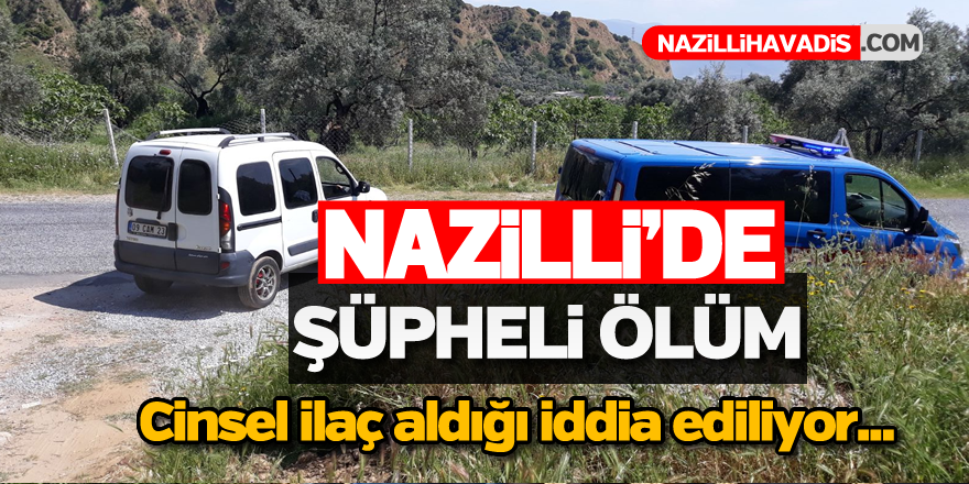 Nazilli'de şüpheli ölüm