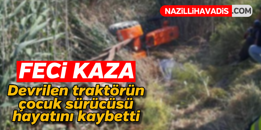 Feci kaza ! Çocuk sürücü hayatını kaybetti