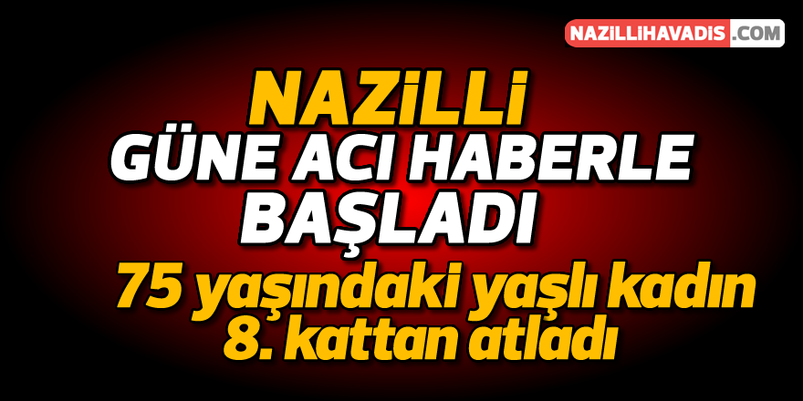 Nazilli'de şok intihar