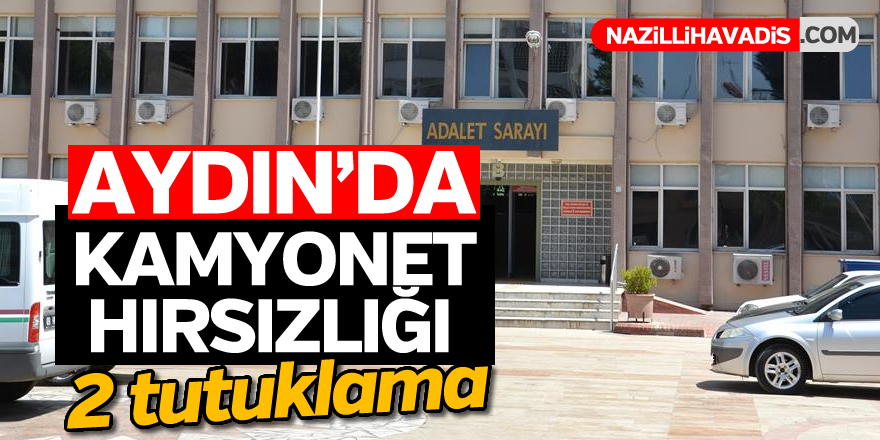 Aydın'da kamyonet hırsızlığı