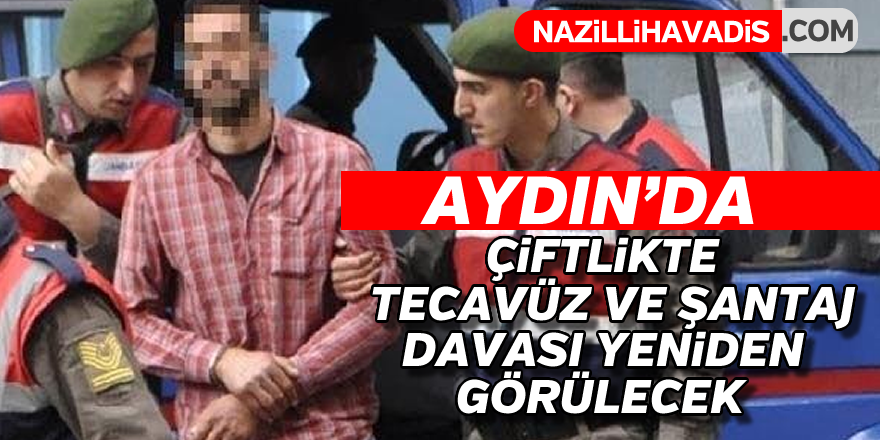 Çiftlikte tecavüz davası yeniden görüldü