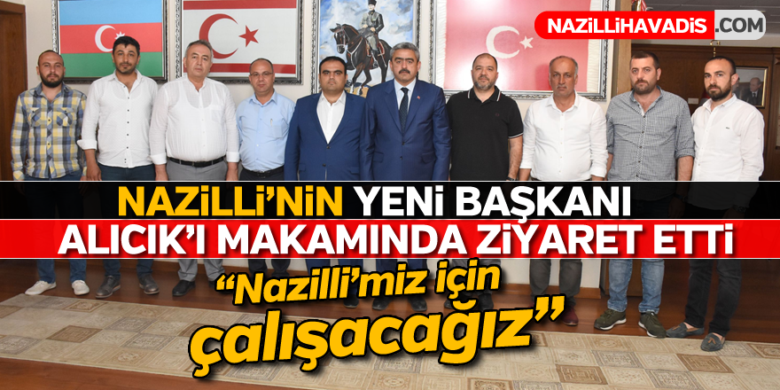 Nazilli Ticaret Borsası’ndan Başkan Alıcık’a ziyaret