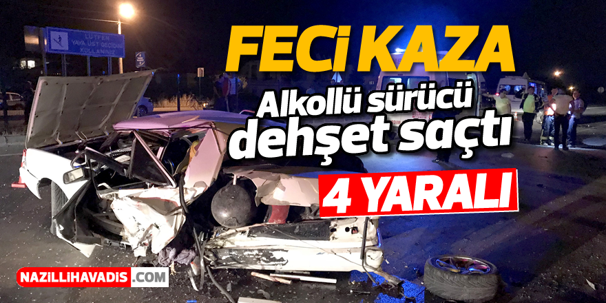 Alkollü sürücü dehşet saçtı; 4 yaralı