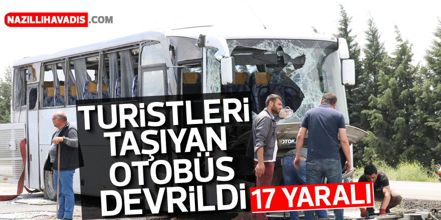 Turistleri taşıyan otobüs devrildi