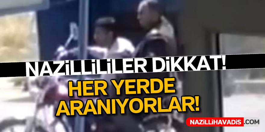 Nazillililer dikkat! O hırsızlar her yerde aranıyorlar