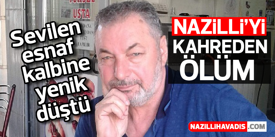 Nazilli'yi yasa boğan ölüm