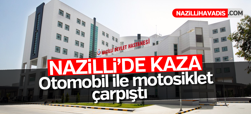 Nazilli'de kaza; 1 yaralı