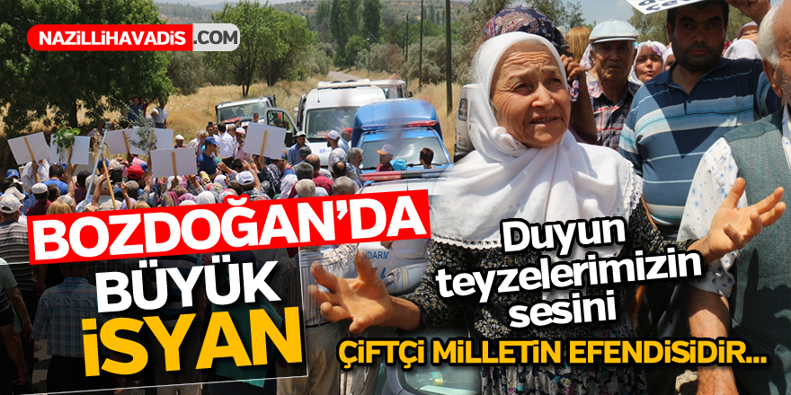 Bozdoğan'da büyük isyan